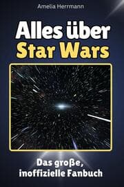 Cover von Alles über Star Wars - Komplett in Farbe