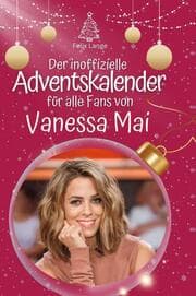 Cover von Der inoffizielle Adventskalender für alle Fans von Vanessa Mai