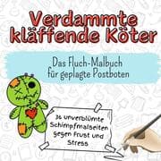 Cover von Verdammte, kläffende Köter - 36 unverblümte Schimpfmalseiten gegen Frust und Stress