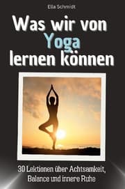 Cover von Was wir von Yoga lernen können