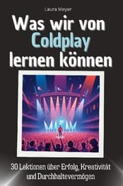Cover von Was wir von Coldplay lernen können