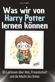 Cover von Was wir von Harry Potter lernen können