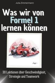 Cover von Was wir von Formel 1 lernen können