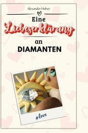 Cover von Eine Liebeserklärung an Diamanten