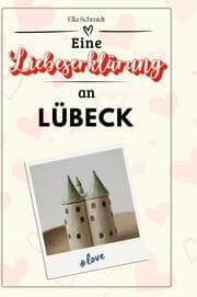 Cover von Eine Liebeserklärung an Lübeck