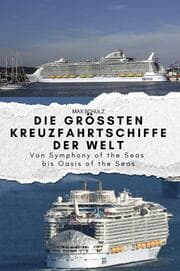 Cover von Die größten Kreuzfahrtschiffe der Welt