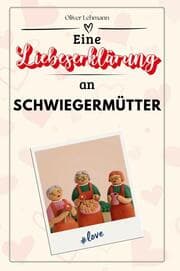Cover von Eine Liebeserklärung an Schwiegermütter