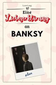 Cover von Eine Liebeserklärung an Banksy