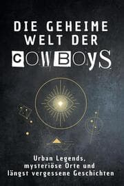 Cover von Die geheime Welt der Cowboys
