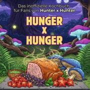 Cover von Das inoffizielle Kochbuch für Fans von Hunter x Hunter