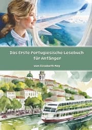 Cover von Das Erste Portugiesische Lesebuch für Anfänger