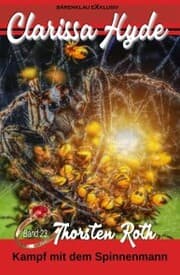 Cover von Clarissa Hyde: Band 23 - Kampf mit dem Spinnenmann