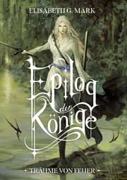 Cover von Epilog der Könige: Träume von Feuer