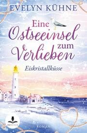 Cover von Eine Ostseeinsel zum Verlieben: Eiskristallküsse