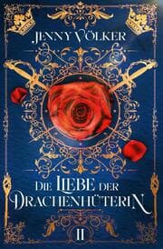 Cover von Die Liebe der Drachenhüterin