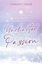 Cover von California Roomies - Uncharted Passion