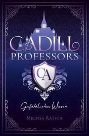 Cover von Cadill Professors - Gefährliches Wissen