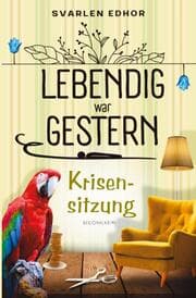 Cover von Krisensitzung: Lebendig war gestern - Band 2