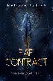 Cover von Fae Contract - Dein Leben gehört mir