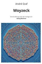 Cover von Woyzeck: Eine Erzählung nach der Vorlage von Georg Büchner