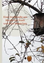 Cover von Eine Dorfstraße am Rande der Stadt und ihre Menschen