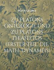 Cover von Zu Platons Ontologie und zu Platons Theaitetos (erster Teil, die math. Dynameis)