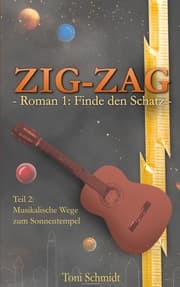 Cover von ZIG-ZAG Roman 1: Finde den Schatz - Teil 2 Musikalische Wege zum Sonnentempel