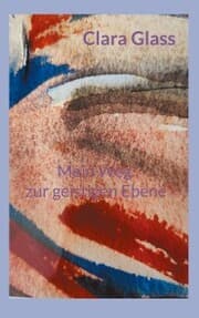 Cover von Mein Weg zur geistigen Ebene