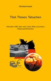 Cover von Titel. Thesen. Tatsachen