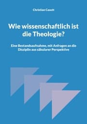 Cover von Wie wissenschaftlich ist die Theologie?