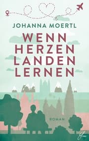 Cover von Wenn Herzen landen lernen