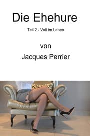 Cover von Die Ehehure - Voll im Leben