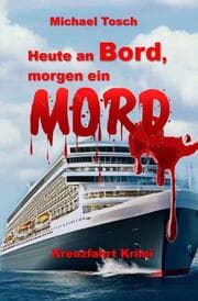 Cover von Heute an Bord, morgen ein Mord