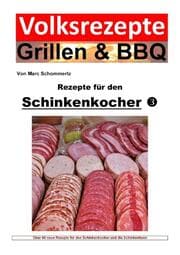 Cover von Volksrezepte Grillen & BBQ - Rezepte für den Schinkenkocher 3