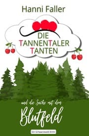 Cover von Die Tannentaler Tanten und die Sache mit dem Blutfeld