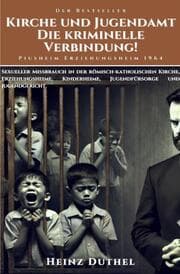 Cover von Kirche und Jugendamt: Die Kriminelle Verbindung!