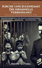 Cover von Kirche und Jugendamt: Die Kriminelle Verbindung!