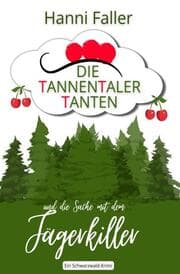 Cover von Die Tannentaler Tanten und die Sache mit dem Jägerkiller