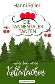 Cover von Die Tannentaler Tanten und die Sache mit den Kellerleichen