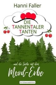 Cover von Die Tannentaler Tanten und die Sache mit dem Mord-Erbe