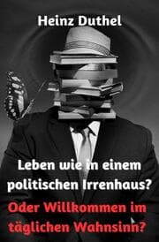Cover von Leben wie in einem politischen Irrenhaus?
