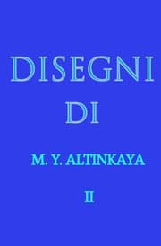 Cover von DISEGNI di M. Y. ALTINKAYA II