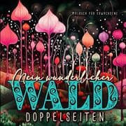 Cover von Mein wunderlicher Wald Malbuch für Erwachsene Doppelseiten