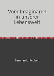 Cover von Vom Imaginären in unserer Lebenswelt