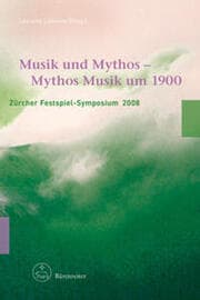 Cover von Musik und Mythos - Mythos Musik um 1900