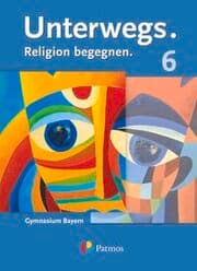 Cover von Unterwegs - Religion begegnen - Gymnasium Bayern - 6. Jahrgangsstufe