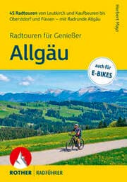Cover von Allgäu - Radtouren für Genießer. 45 Radtouren von Leutkirch und Kaufbeuren bis Oberstdorf und Füssen - mit Radrunde Allgäu