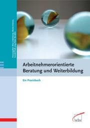 Cover von Arbeitnehmerorientierte Beratung und Weiterbildung