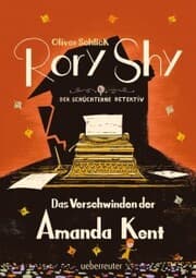 Cover von Rory Shy, der schüchterne Detektiv - Das Verschwinden der Amanda Kent (Rory Shy, der schüchterne Detektiv, Bd. 4)