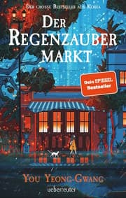 Cover von Der Regenzaubermarkt: Der Feel-Good-Bestseller aus Korea - Tauche ein in eine magische Welt, in der alles möglich ist!